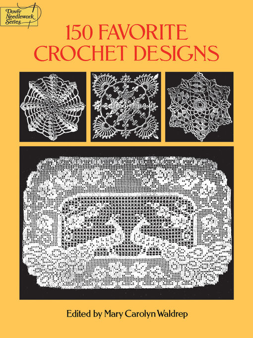Title details for 150 Favorite Crochet Designs by Mary Carolyn Waldrep - Wait list